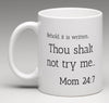 Thou Shalt Not... Funniest LOL Mom Gift Mug