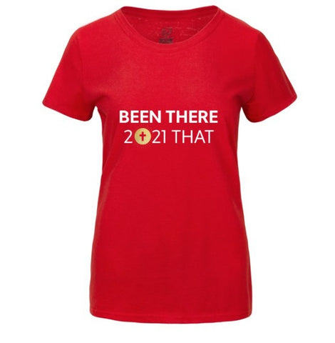 Been There 2021 That Red T-Shirt