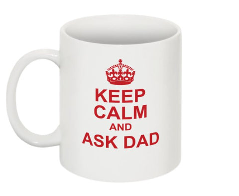 Got a Problem? Keep Calm and Ask Dad Mug